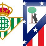atletico-real betis