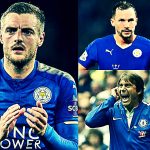 Vardy Drinkwater Conte