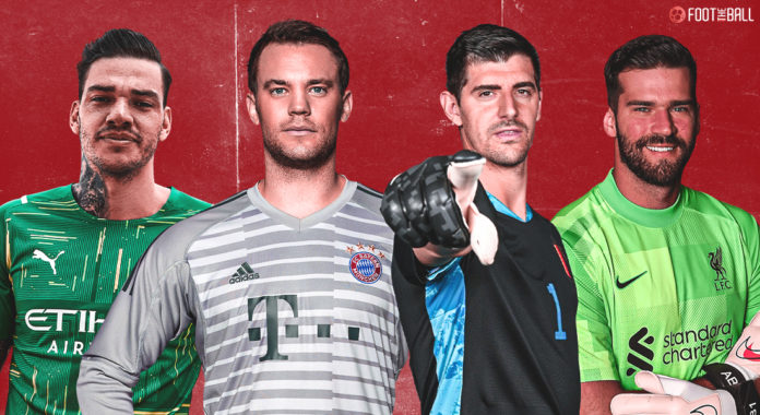 Ederson, Manuel Neuer, Thibaut Courtois, Alisson