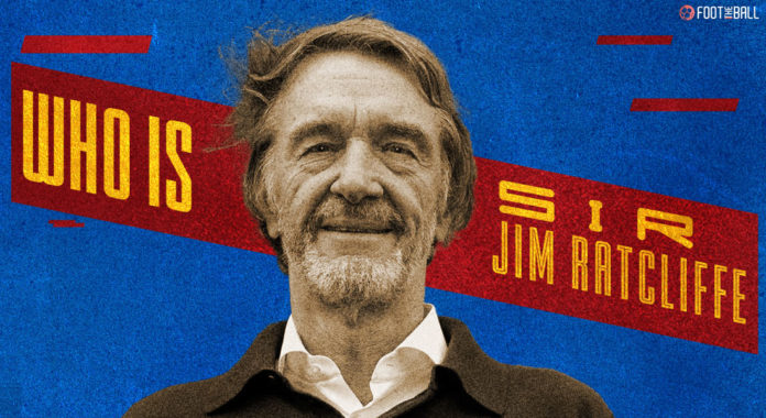 Who is Sir Jim Ratcliffe - Man Utd